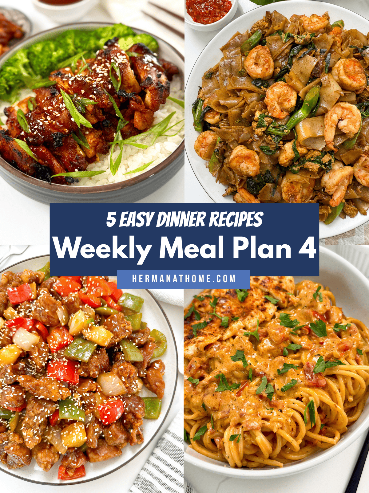 A collage of four vibrant dinner dishes—grilled chicken over rice, shrimp stir fry with noodles, sweet and sour pork with vegetables, and creamy spaghetti—highlights Weekly Meal Plan 4 beneath a blue banner reading “5 Easy Dinner Recipes.”.